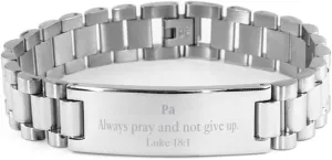 Stainless Steel Bracelet Inspirational Prayer Luke 18:1 Encouragement Gifts for Graduation, Birthday, or Christmas - Pa Always Pray and Never Give Up Bracelet - Religious Jewelry for Men and Women