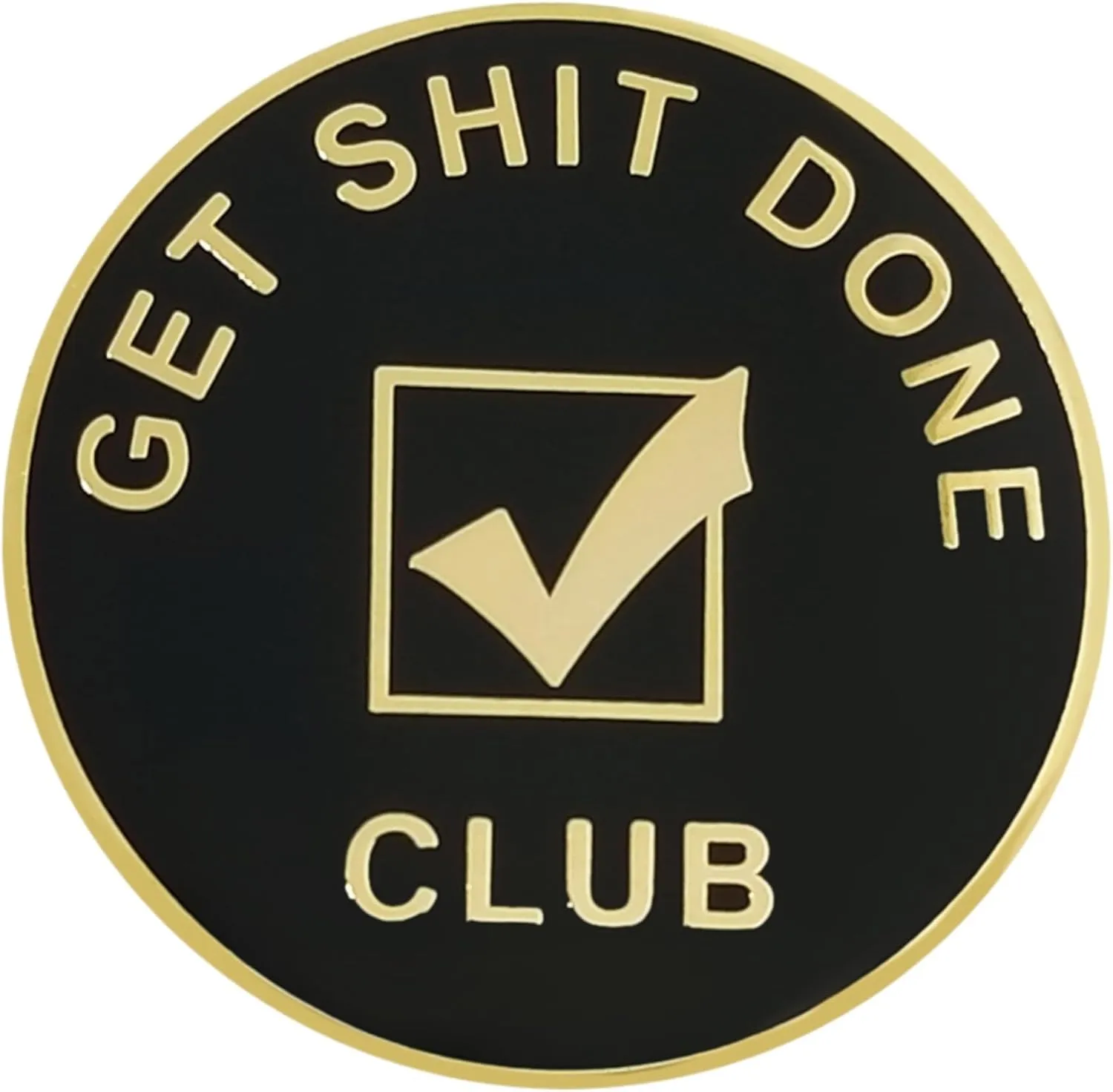 Stickeroonie Motivation Pins Get Shit Done Club Lapel Brooches Gold Plated Black team Business Reward Badge Inspirational 1.2 Inches Backpack Hats Clothing