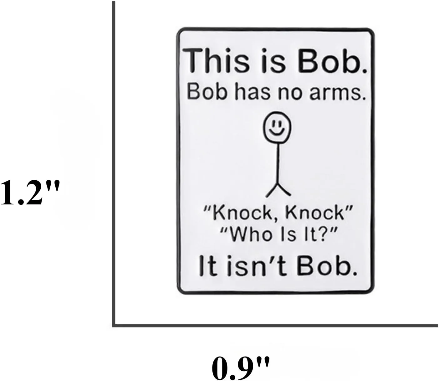 This is Bob, Bob Has No Arms Enamel Pins Funny Graffiti Badge Lapel Novelty Brooch Pins for backpack Clothes Hats Gifts