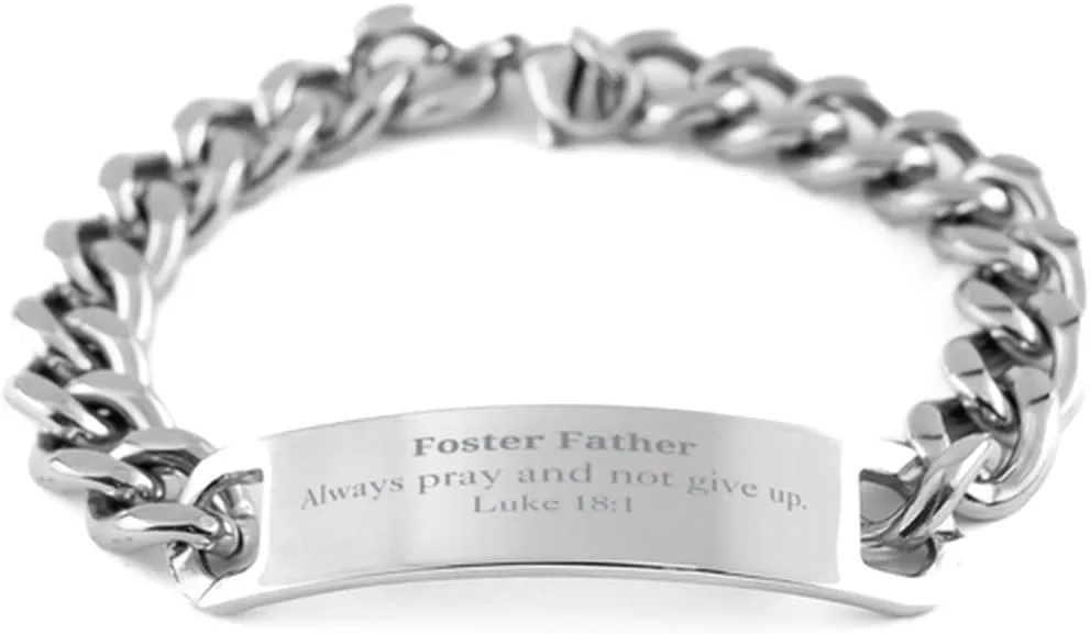 Unique Cuban Chain Stainless Steel Bracelet for Foster Father - Inspirational Luke 18:1 Prayer of Hope, Perfect Christmas Gifts for Dad, Confidence and Strength Jewelry for Him